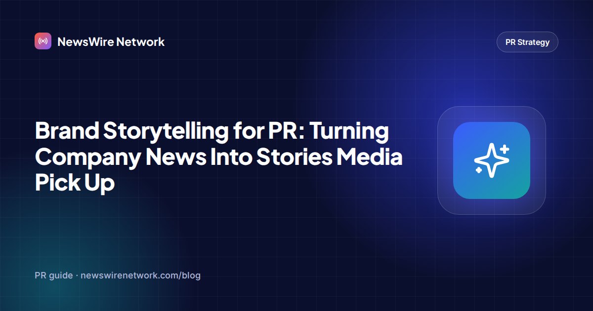 Brand Storytelling for PR: Turning Company News Into Stories Media Pick Up