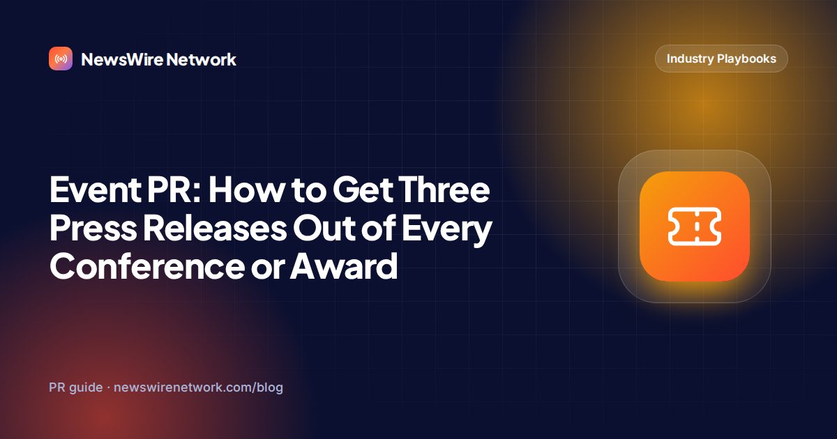 Event PR: How to Get Three Press Releases Out of Every Conference or Award