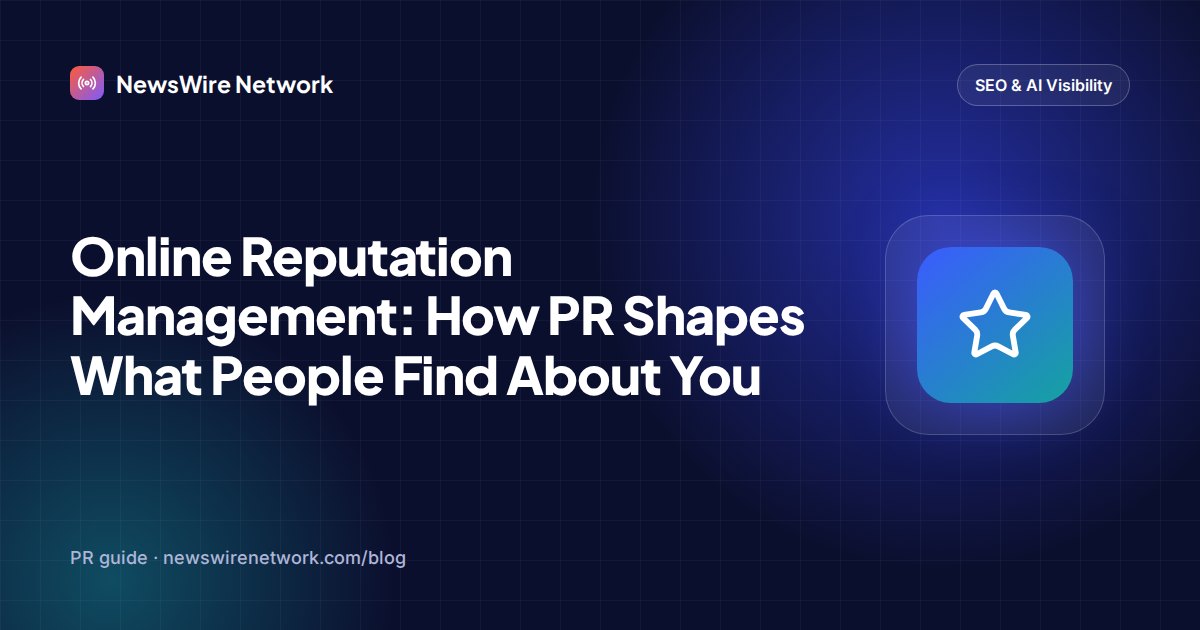 Online Reputation Management: How PR Shapes What People Find About You
