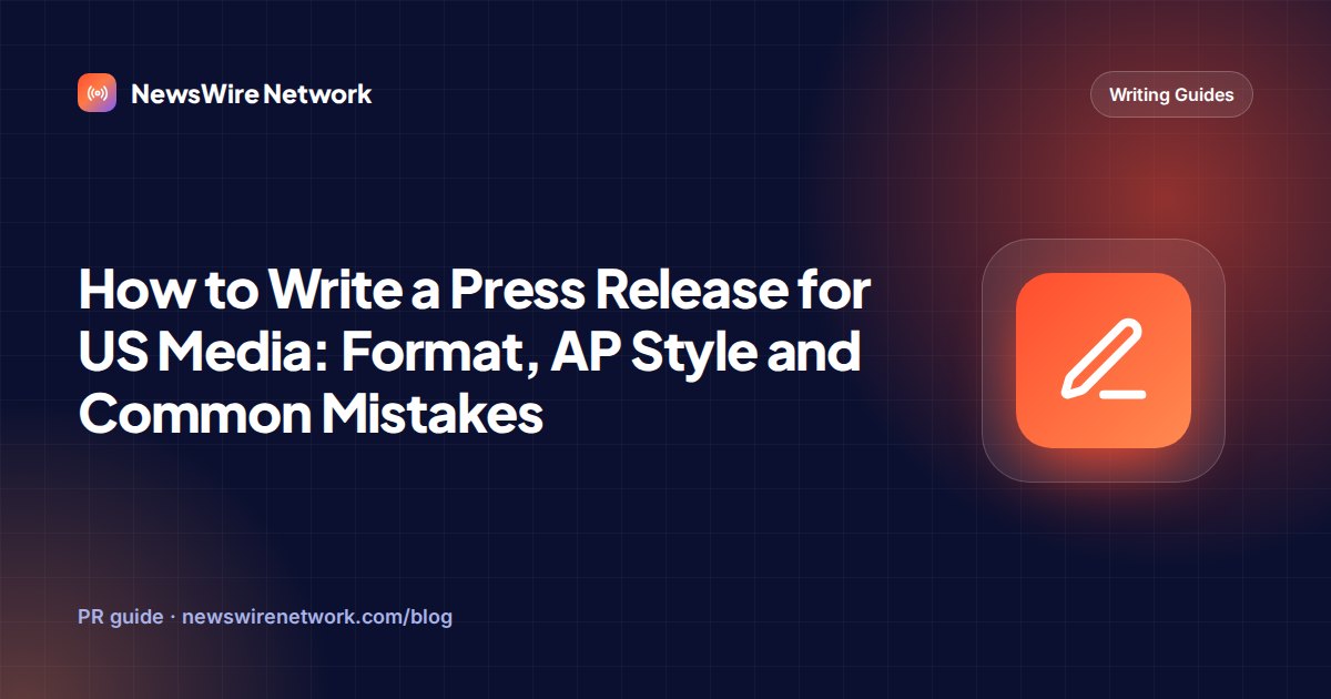How to Write a Press Release for US Media: Format, AP Style and Common Mistakes